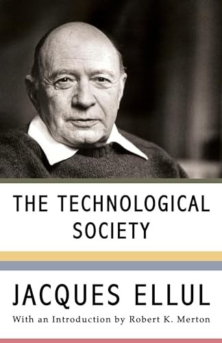 The technological society - the,