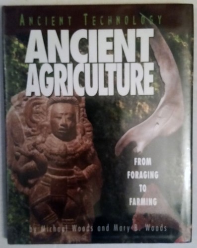 Ancient agriculture from - agriculture:,
