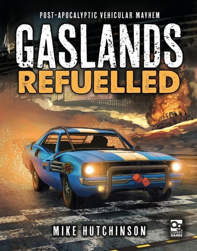 Gaslands refuelled - gaslands:,